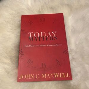 Today matters by John C Maxwell